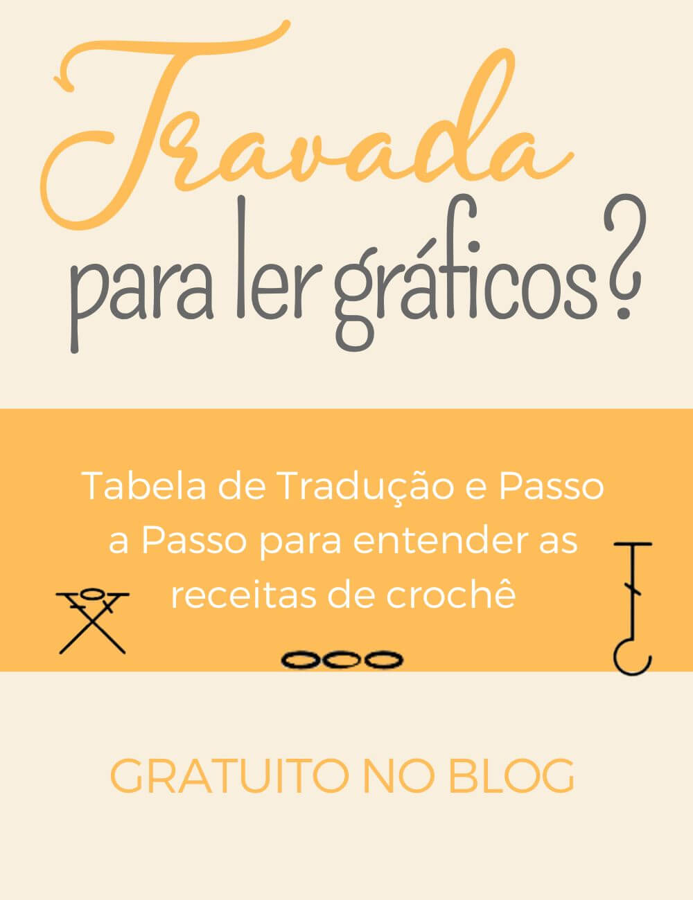 travada para ler gráficos de crochê- Acesse o Guia Completo de Símbolos de Crochê (BRUS)